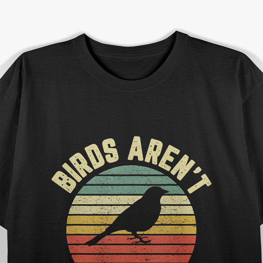 Birds Aren’t Real Funny Satirical Graphic Design T-Shirt