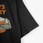 Always Hungry Funny Dollar Bills Humor Design T-Shirt
