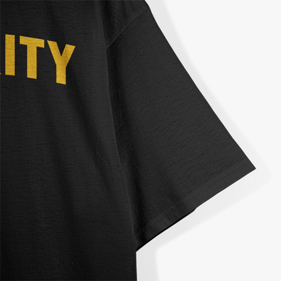 Funny Insecurity Parody Security Staff T-Shirt