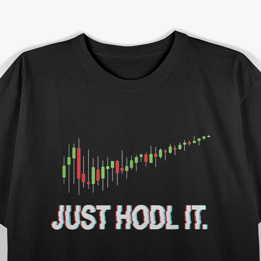 Just HODL It Candlestick, Moon Chart & Crypto Currency Vibes T-Shirt