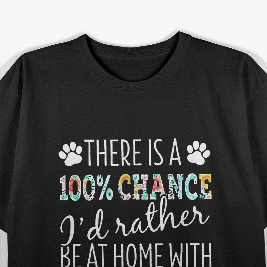 Funny Dog Mom I’d Rather Be At Home With My Dog Pet Lover T-Shirt