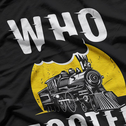 Who Tooted? A Funny Design for Train Lovers T-Shirt