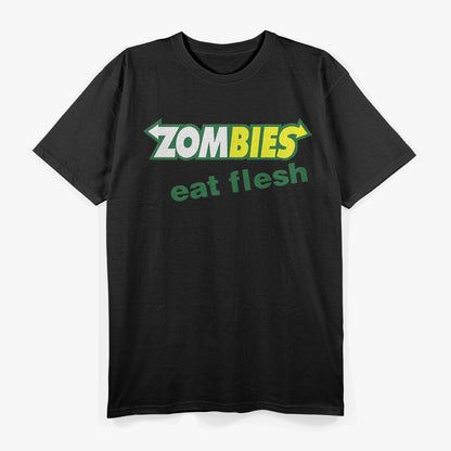 Zombies Eat Flesh Scary Food T-Shirt