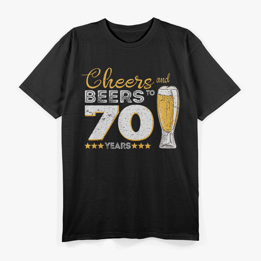 Cheers And Beers To 70 Years Funny Milestone Celebration T-Shirt