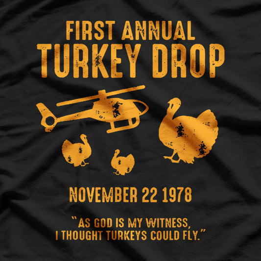 Thought Turkeys Could Fly Funny Thanksgiving T-Shirt