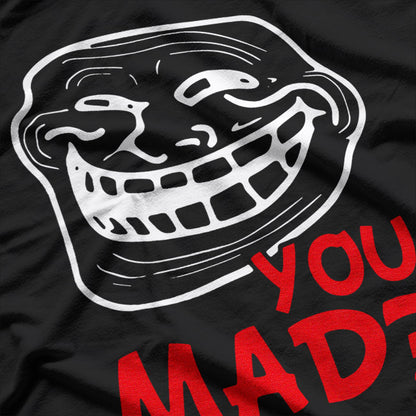 Troll Face You Mad T-Shirt