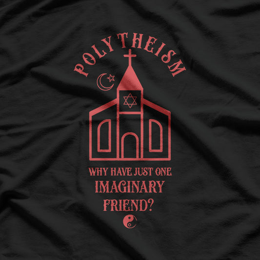 Imaginary Friends One Or Many Funny Atheist Humor T-Shirt