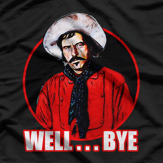 Well Bye Bold White Stencil Statement Humor T-Shirt