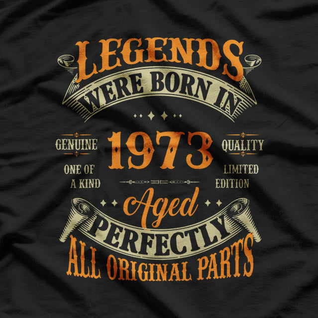 50th Birthday Vintage Legends Born In 1973 50 Years Old T-Shirt