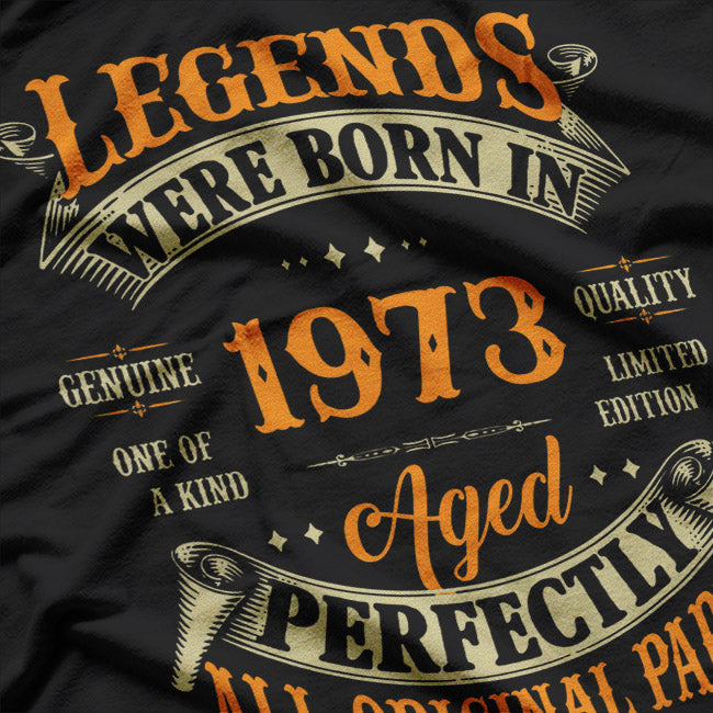 50th Birthday Vintage Legends Born In 1973 50 Years Old T-Shirt