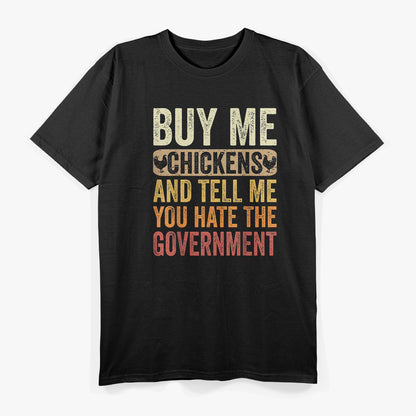 Buy Chickens Hate Government Funny Animal T-Shirt