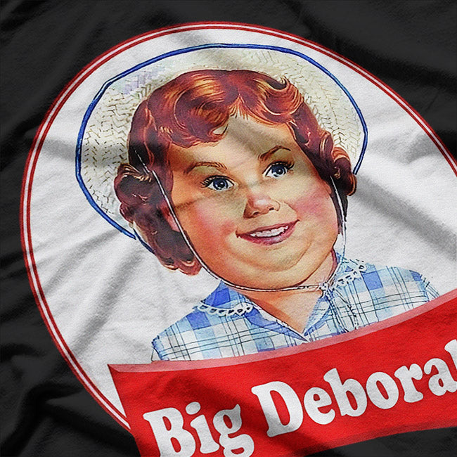 Funny Big Deborah Parody - A Bold, Hilarious Twist T-Shirt