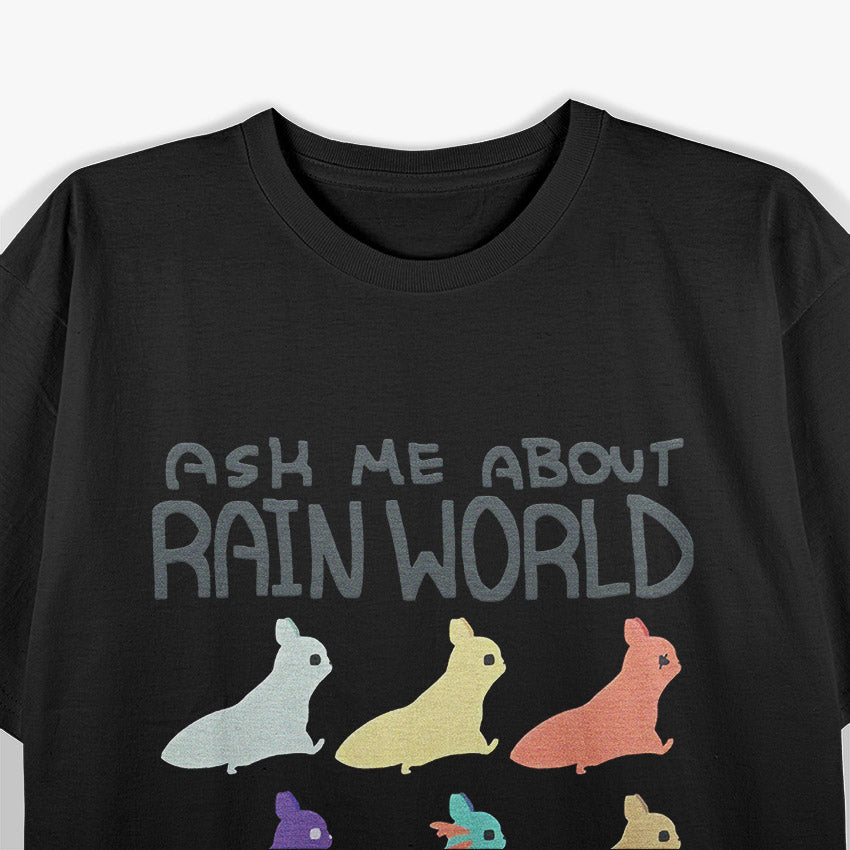 Ask Me About The Rain Funny Weather Enthusiast Design T-Shirt