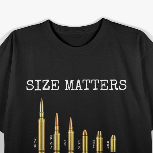 Ammo & Gun Lover Shirt, Size Matters, Bullets & Caliber T-Shirt