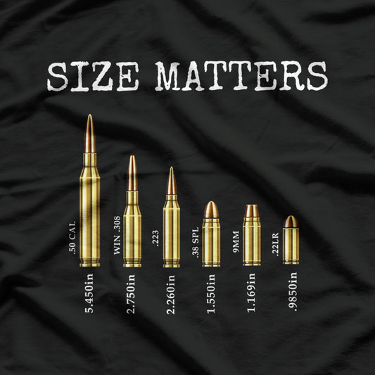 Ammo & Gun Lover Shirt, Size Matters, Bullets & Caliber T-Shirt