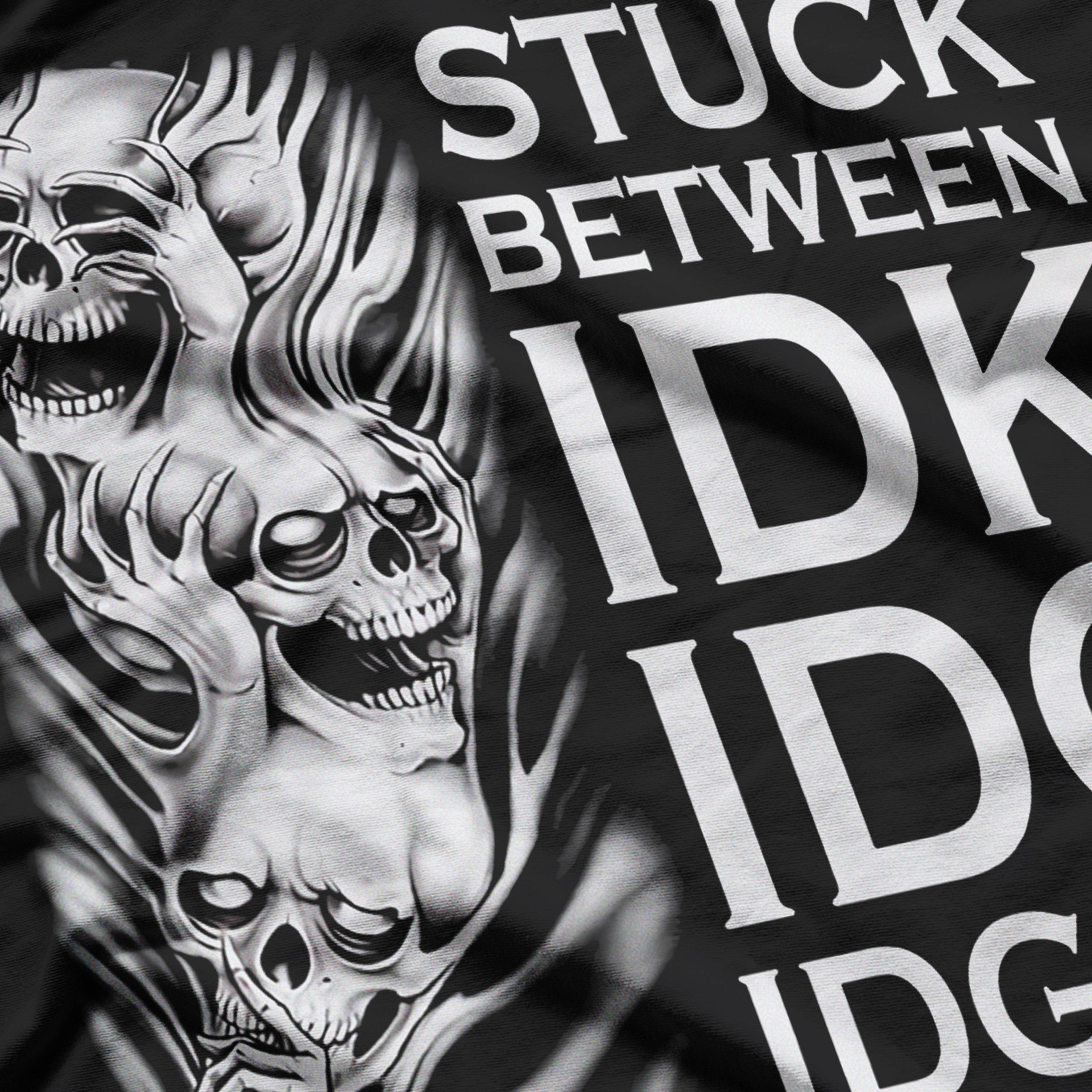 Stuck Between IDK IDC And IDGAF Funny Skull T-Shirt