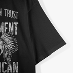 Sure You Can Trust The Government Ask An Native American Fun T-Shirt