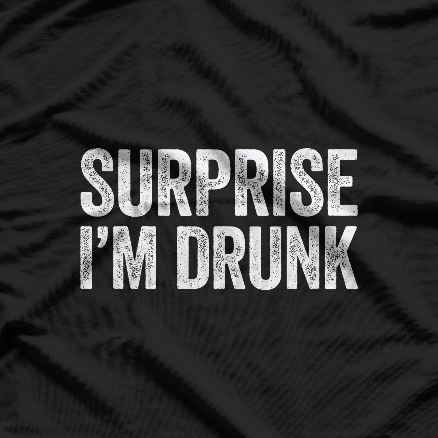 Surprise I'm Drunk Funny Adult Day Drinking Party T-Shirt