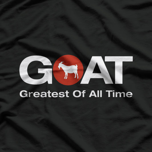 G.O.A.T Greatest Of All Time T-Shirt