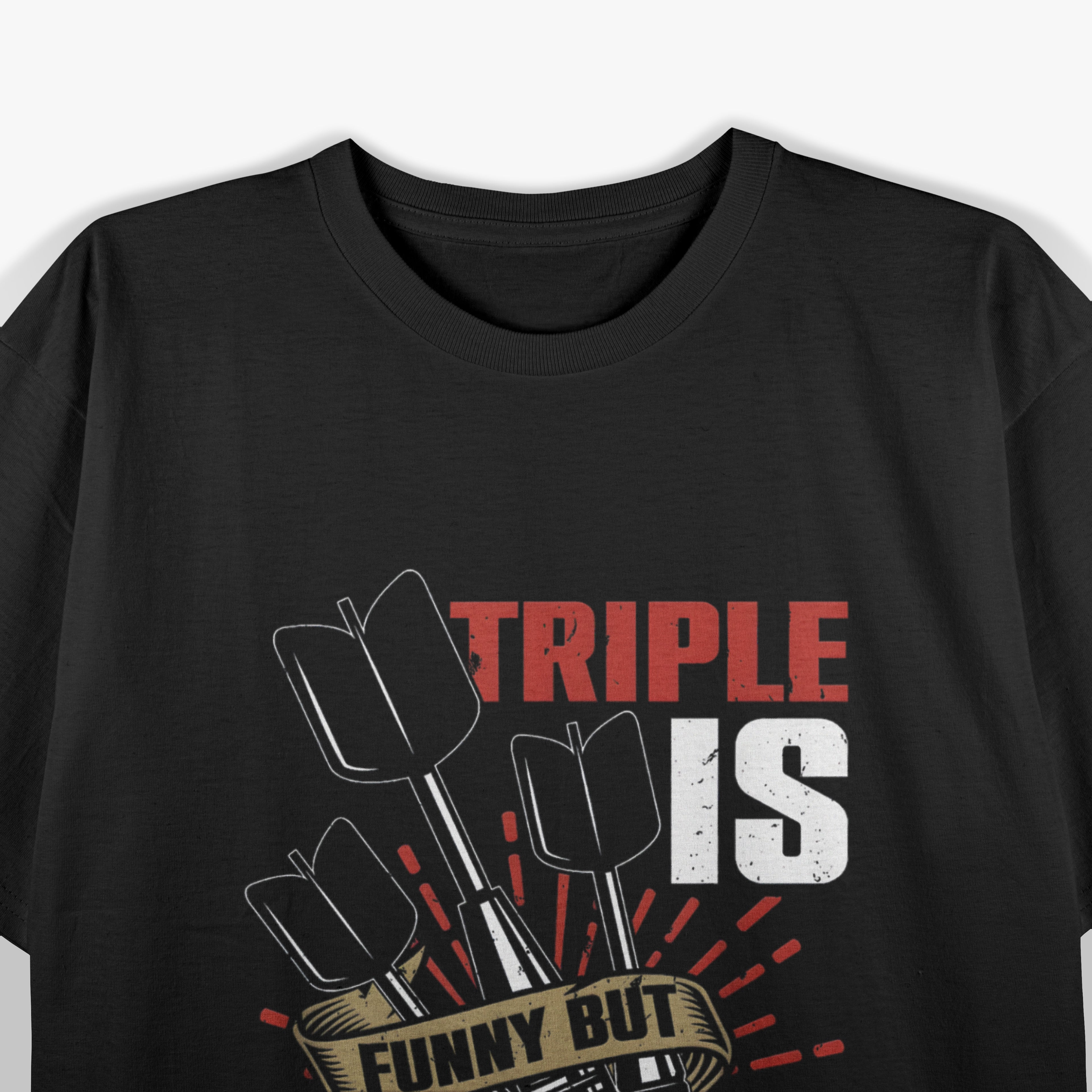 Triple Is Funny Double Makes The Money Darts Player Dart T-Shirt