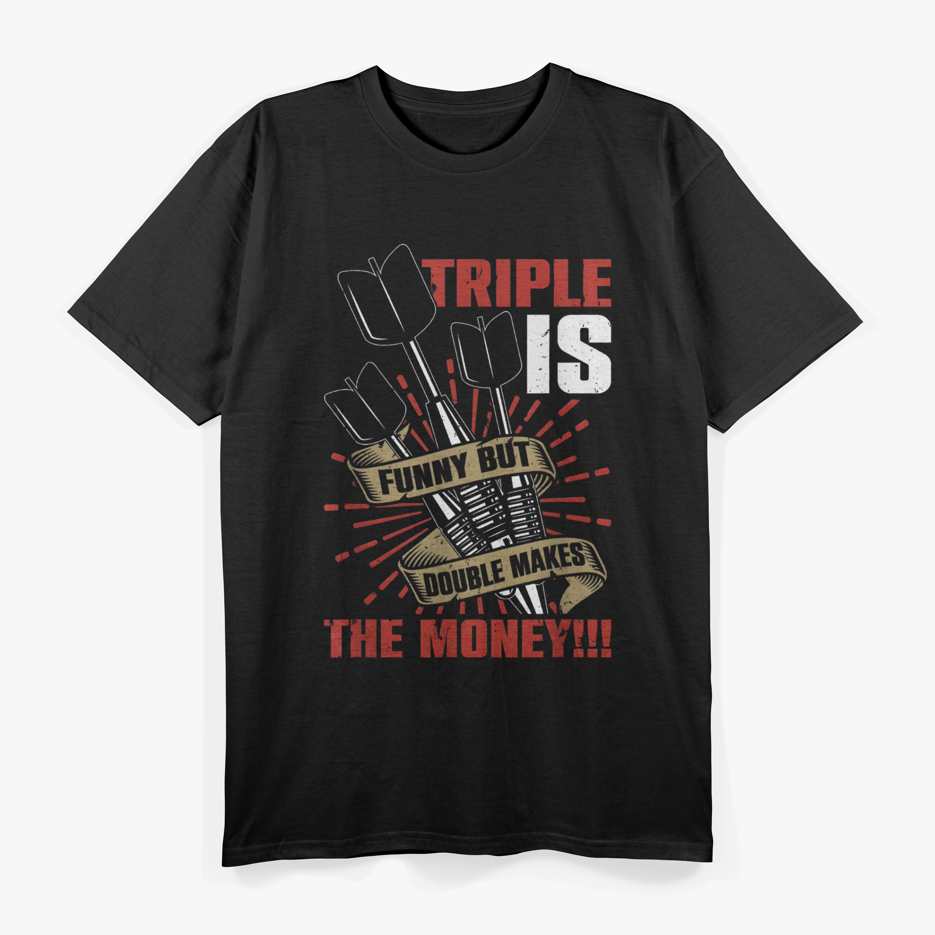 Triple Is Funny Double Makes The Money Darts Player Dart T-Shirt