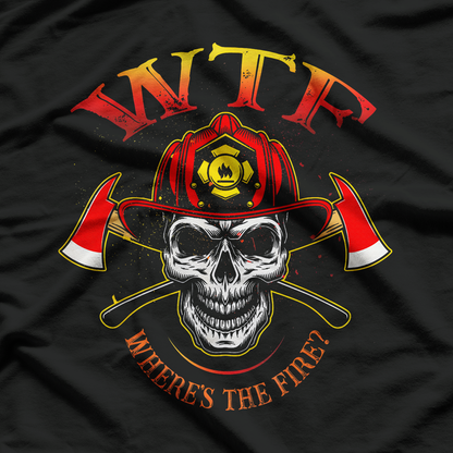 Where's The Fire Fireman Firefighter Skull Blazing Spirit T-Shirt