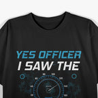 Yes Officer I Saw The Speed Limit Car Racing Sayings T-Shirt