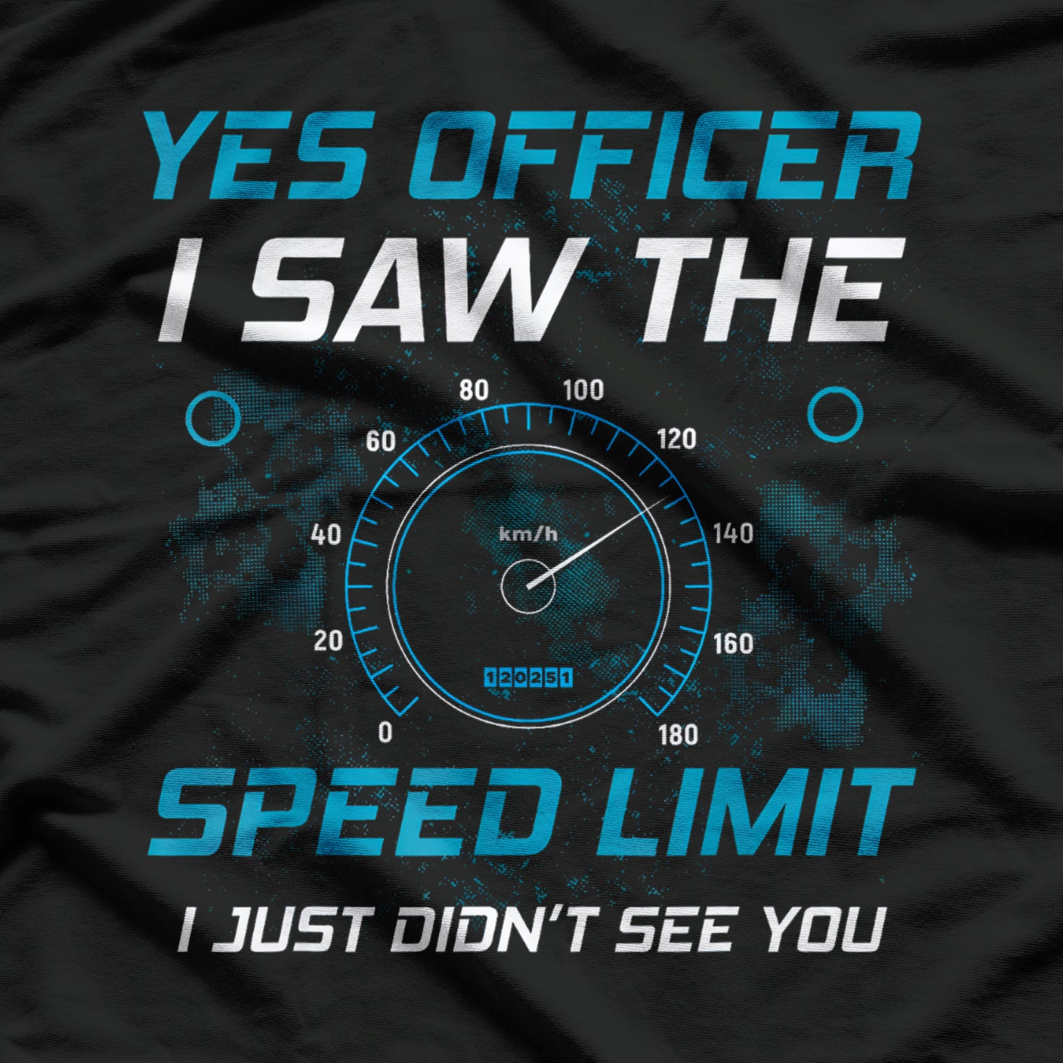 Yes Officer I Saw The Speed Limit Car Racing Sayings T-Shirt