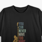 Guitar Lovers You Can Never Have Too Many Guitars T-Shirt