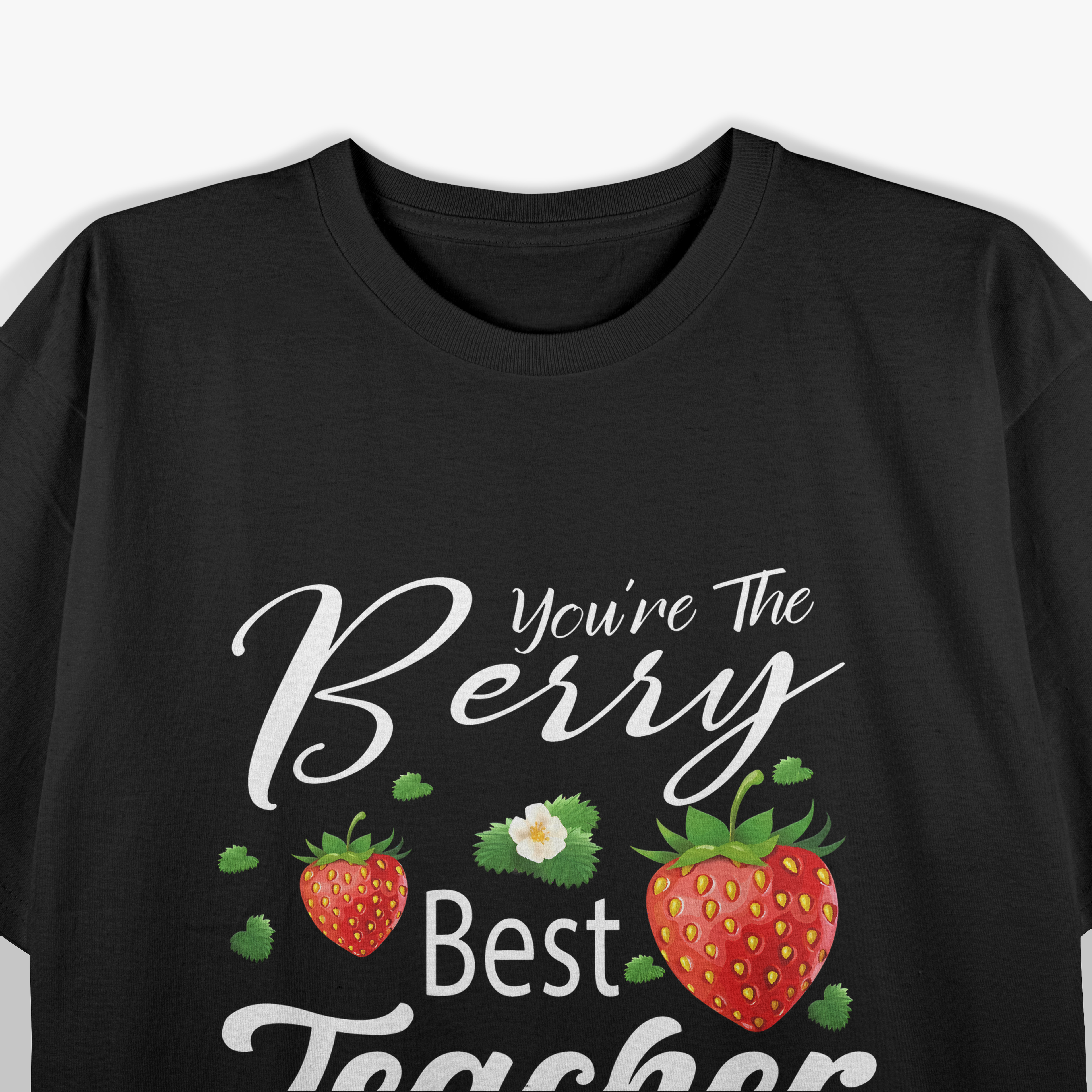 You're The Berry Best Teacher T-Shirt