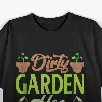 Dirty Garden Hoe, Gardening, Gardener T-Shirt