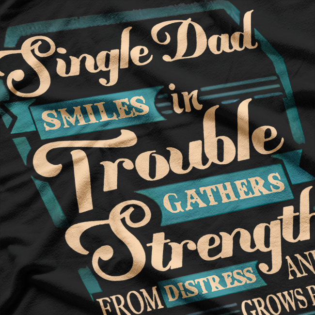 Real Single Dad - Funny Family Humor T-Shirt