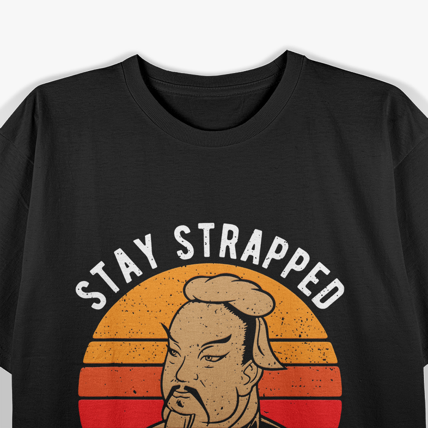 Stay Strapped or Get Clapped Vintage Ancient Wisdom Humor T-Shirt