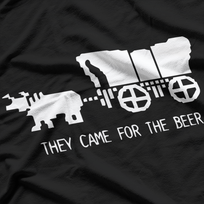 They Came for the Beer - Party Time T-Shirt