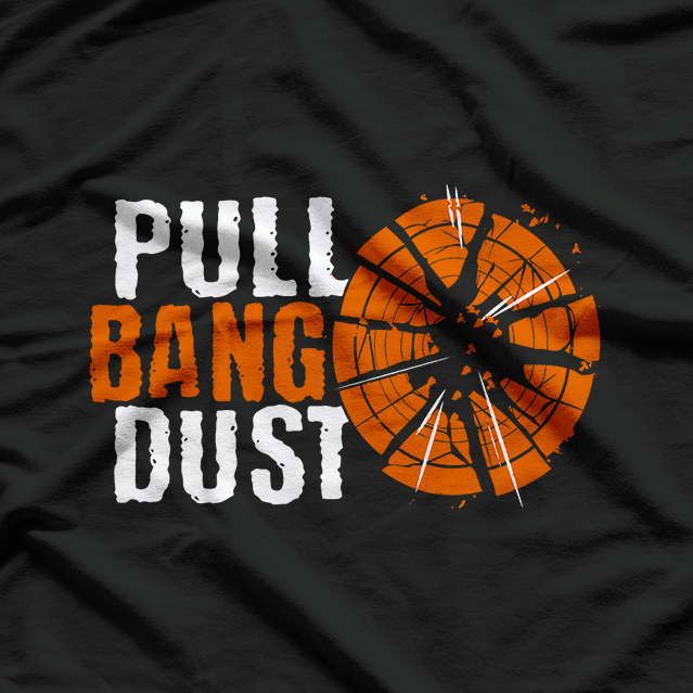 Trap Shooting - Pull, Bang, Dust T-Shirt