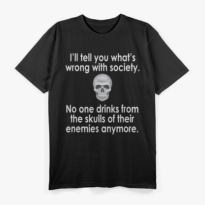 Wrong Society - Drink From The Skull of Your Enemies T-Shirt