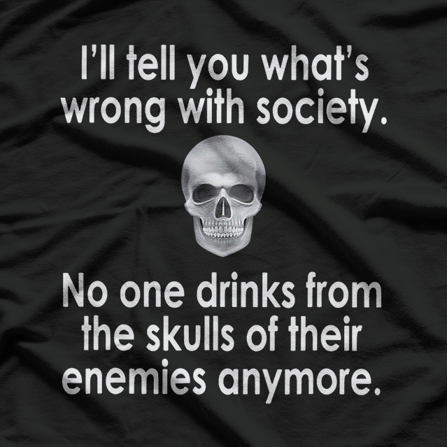 Wrong Society - Drink From The Skull of Your Enemies T-Shirt