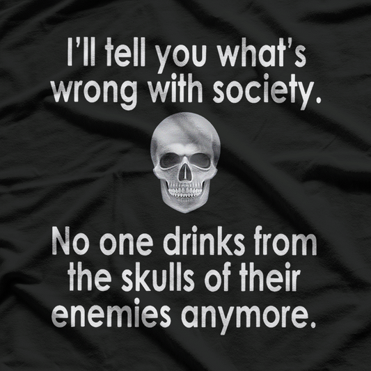 Wrong Society - Drink From The Skull of Your Enemies T-Shirt