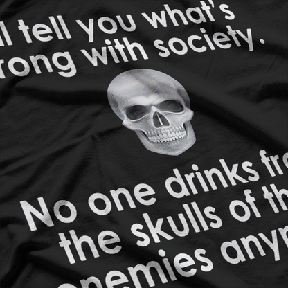 Wrong Society - Drink From The Skull of Your Enemies T-Shirt