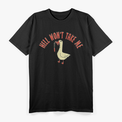 Hell Won’t Take Me Funny Duck Humor T-Shirt