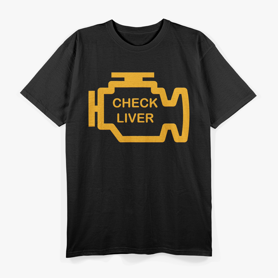 Check Liver - Funny Drinking Alcohol Party Humor T-Shirt