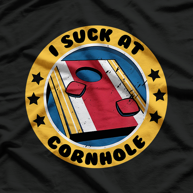 I Suck at Cornhole Cornhole for Cornhole Player T-Shirt