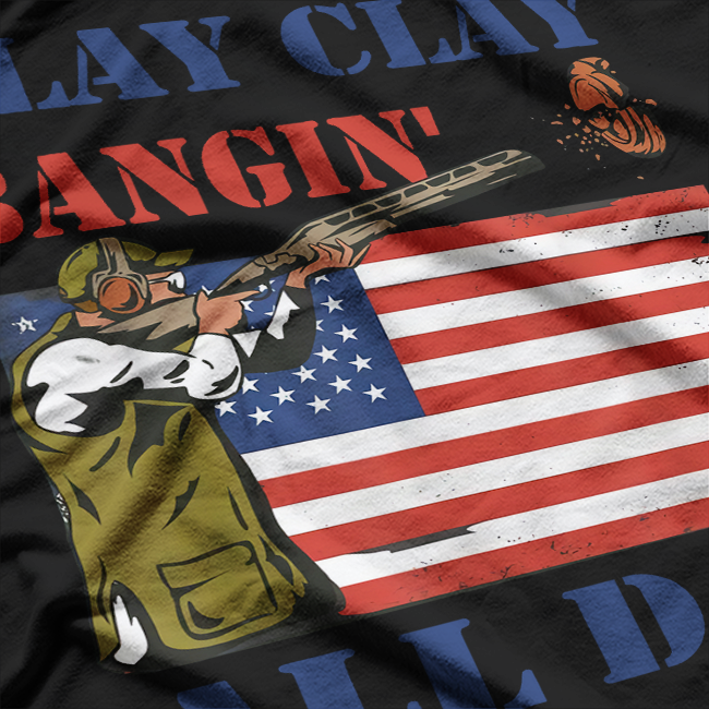 Trap Shooting - Slay Clay, Bangin' All Day T-Shirt