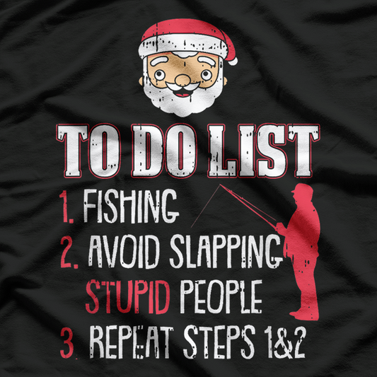 Fishing To-Do List - Funny Santa Fisherman Holiday T-Shirt