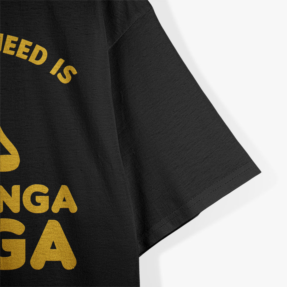 All You Need is Ashtanga Yoga, Modern Day Classical Yoga Fan T-Shirt