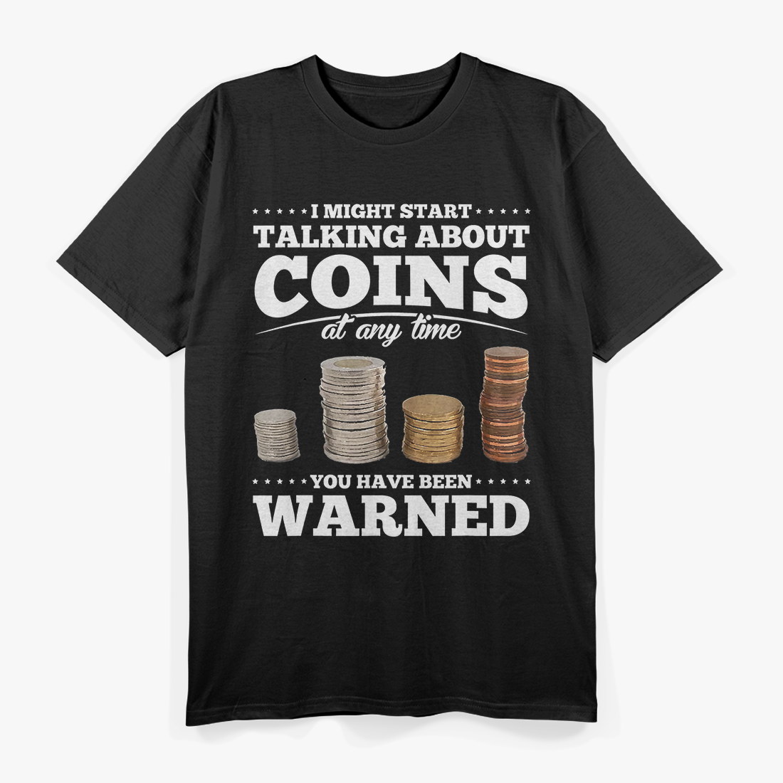 Coin Collecting Gift Funny Coin Collector T-Shirt