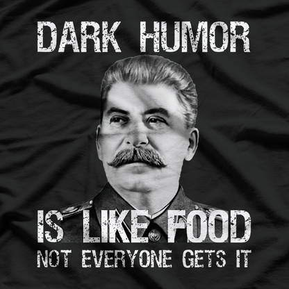 Dark Humor Is Like Food - Clever Meme T-Shirt