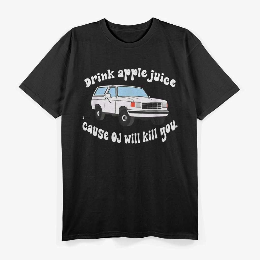 Drink Apple Juice – OJ Will Kill You Funny Vintage T-Shirt
