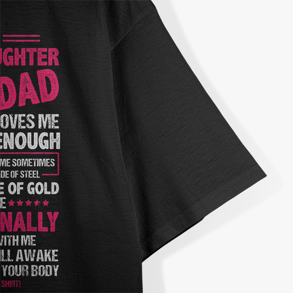 Not a Perfect Daughter, But My Crazy Dad Loves Me T-Shirt