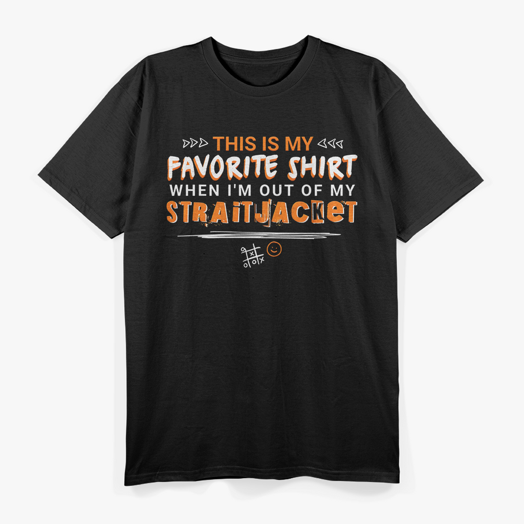 Straitjacket Psych Ward Inmate - Unhinged Humor T-Shirt